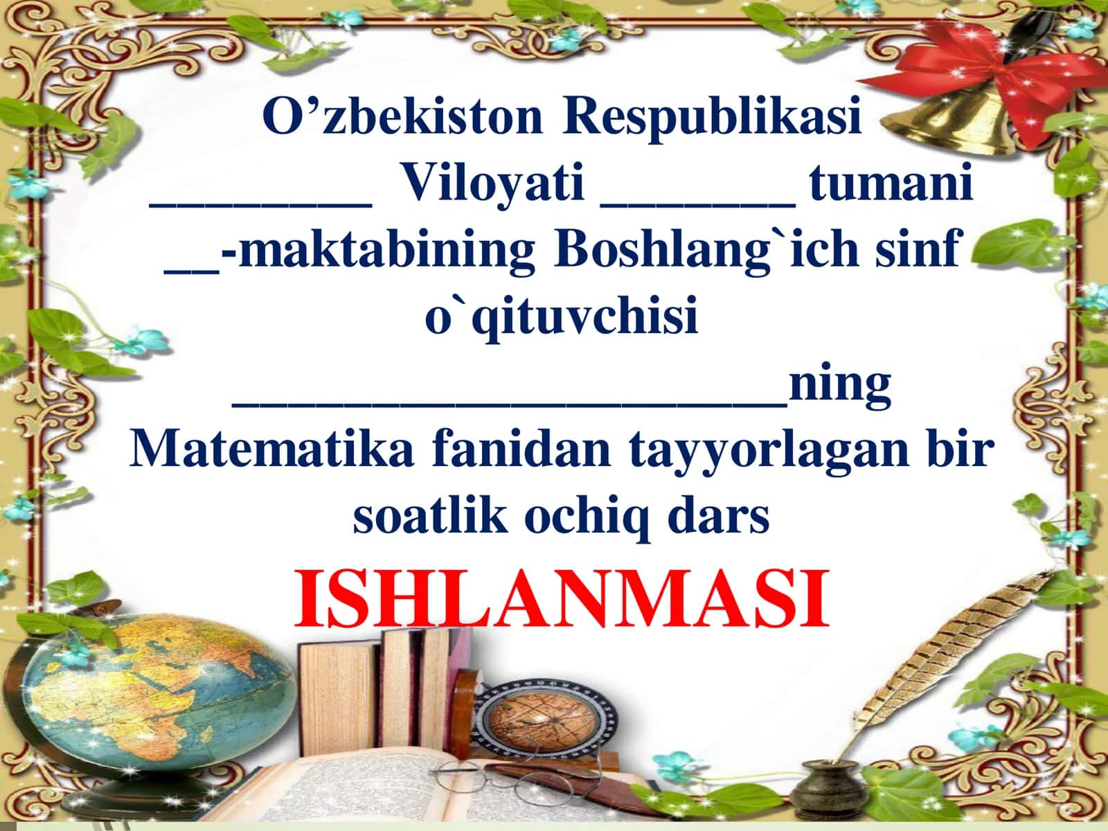 Matematika fanidan tayyorlagan bir soatlik ochiq dars ISHLANMASI