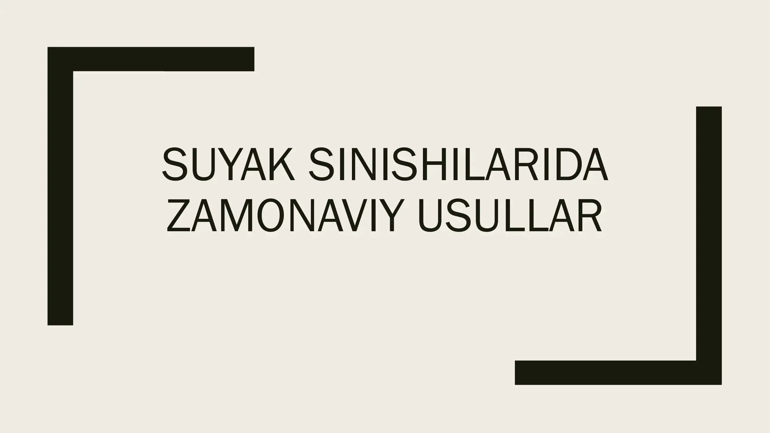 SUYAK SINISHILARIDA ZAMONAVIY USULLAR