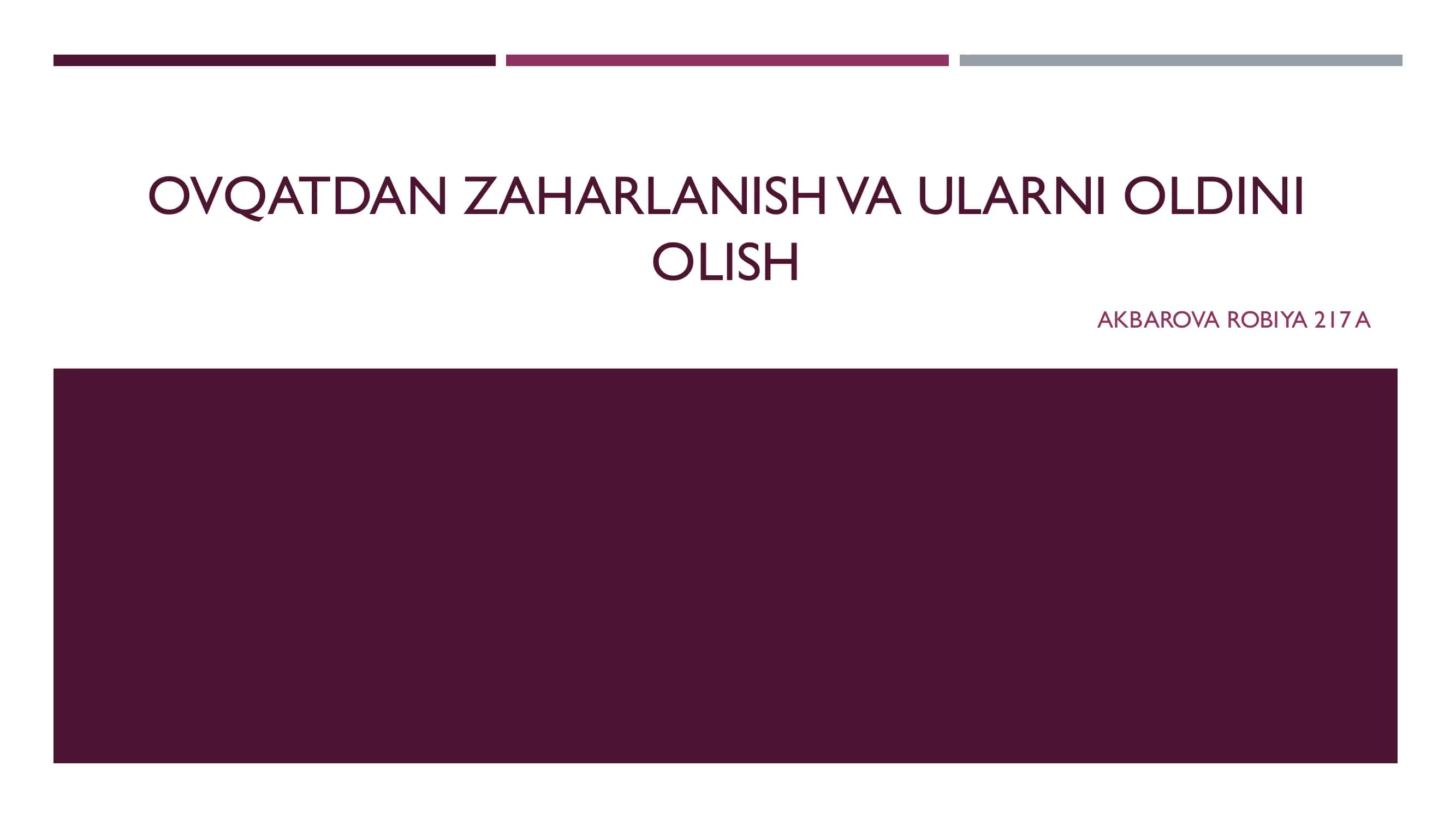 OVQATDAN ZAHARLANISH VA ULARNI OLDINI OLISH