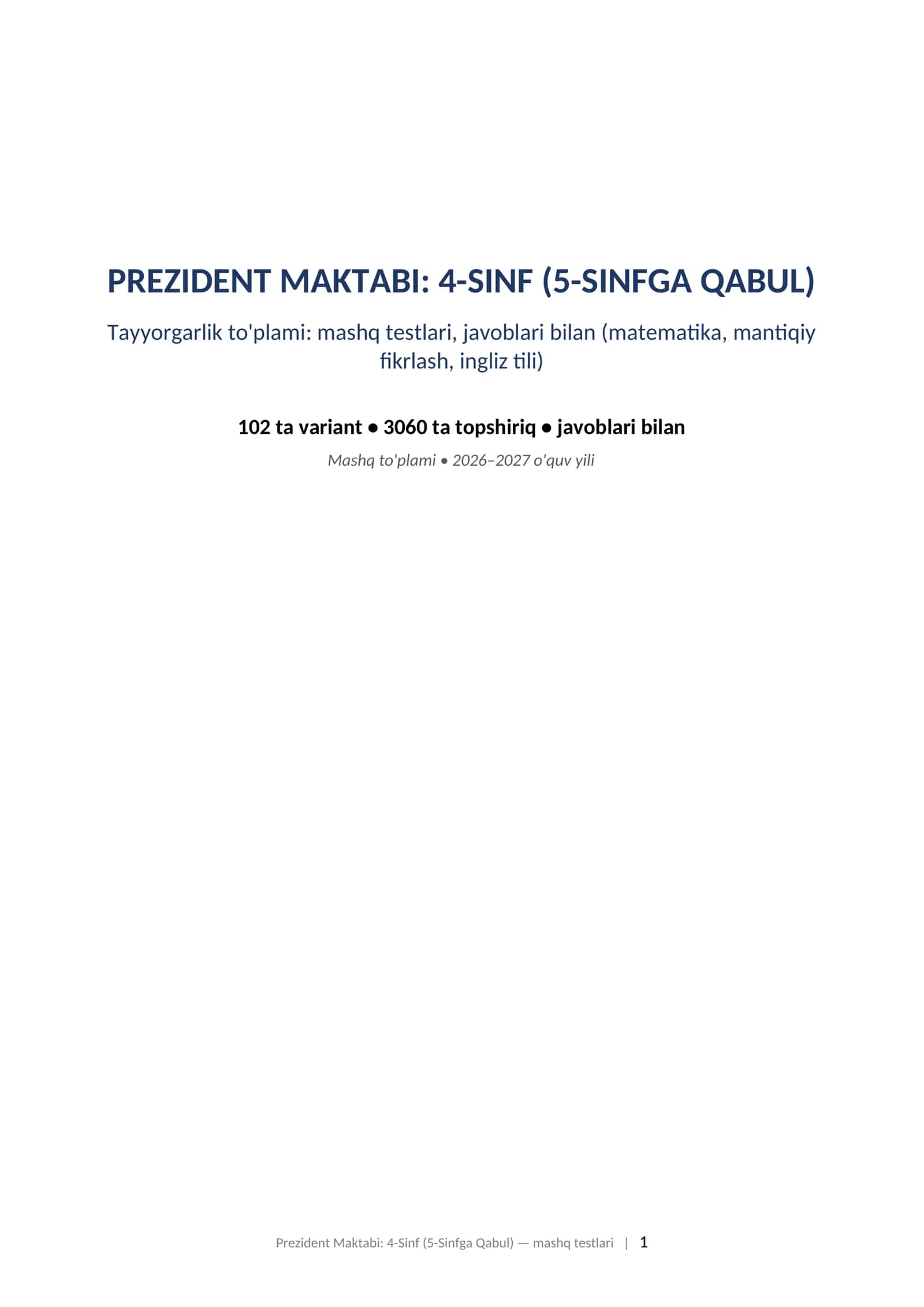 Prezident maktabi test savollari 4-sinf matematika mantiq ingliz tili javoblari bilan 2026-2027 mashq testlari. PREZIDENT MAKTABI: 4-SINF (5-SINFGA QABUL) Tayyorgarlik to'plami: mashq testlari, javoblari bilan (matematika, mantiqiy fikrlash, ingliz tili)