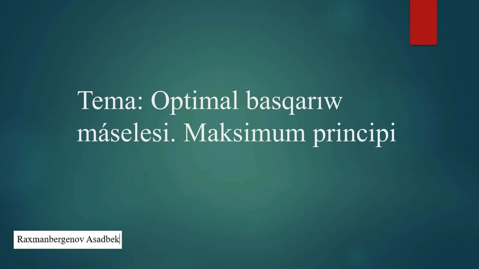 Optimal basqarıw máselesi. Maksimum principi