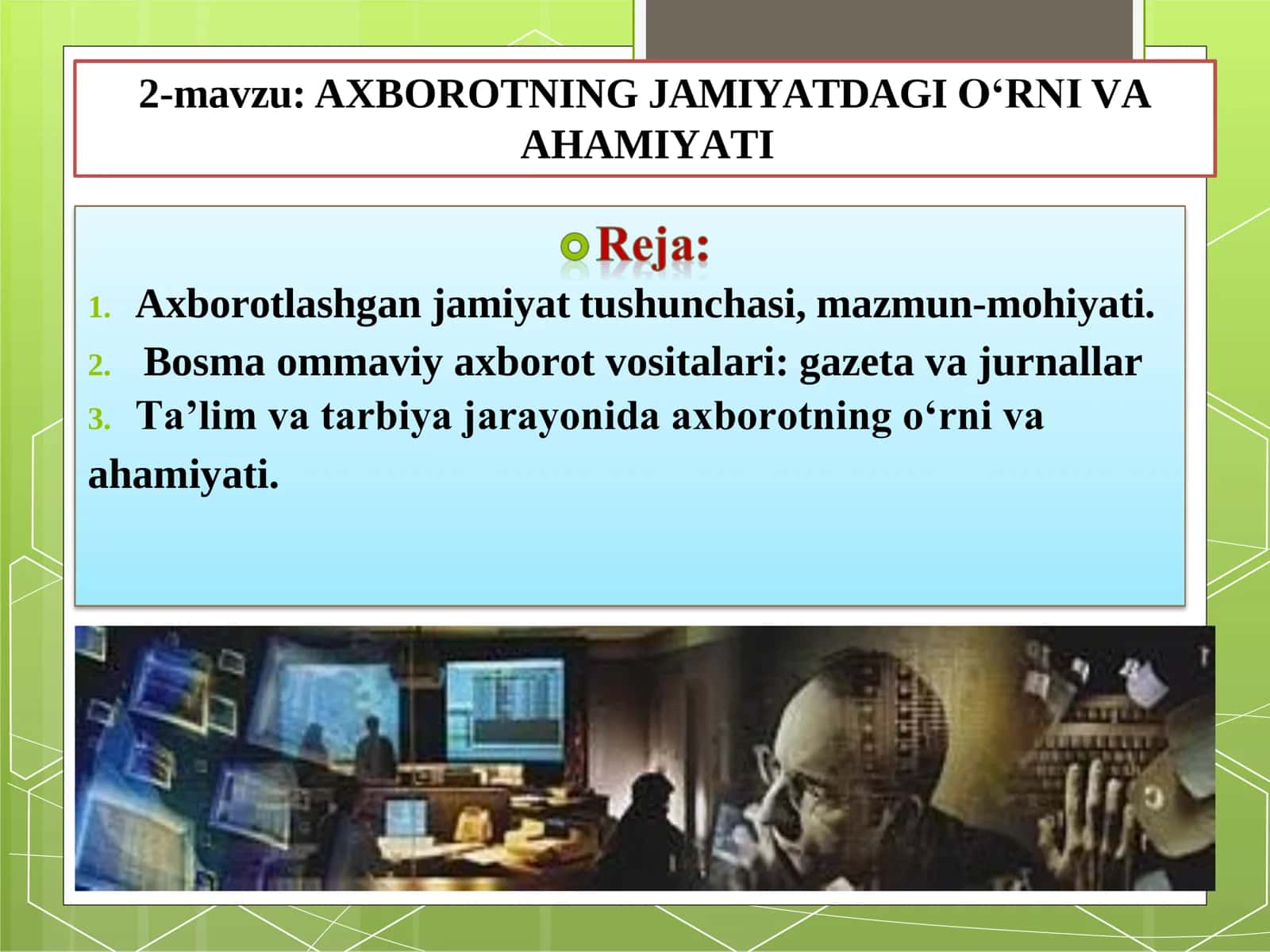 AXBOROTNING JAMIYATDAGI O„RNI VA AHAMIYATI