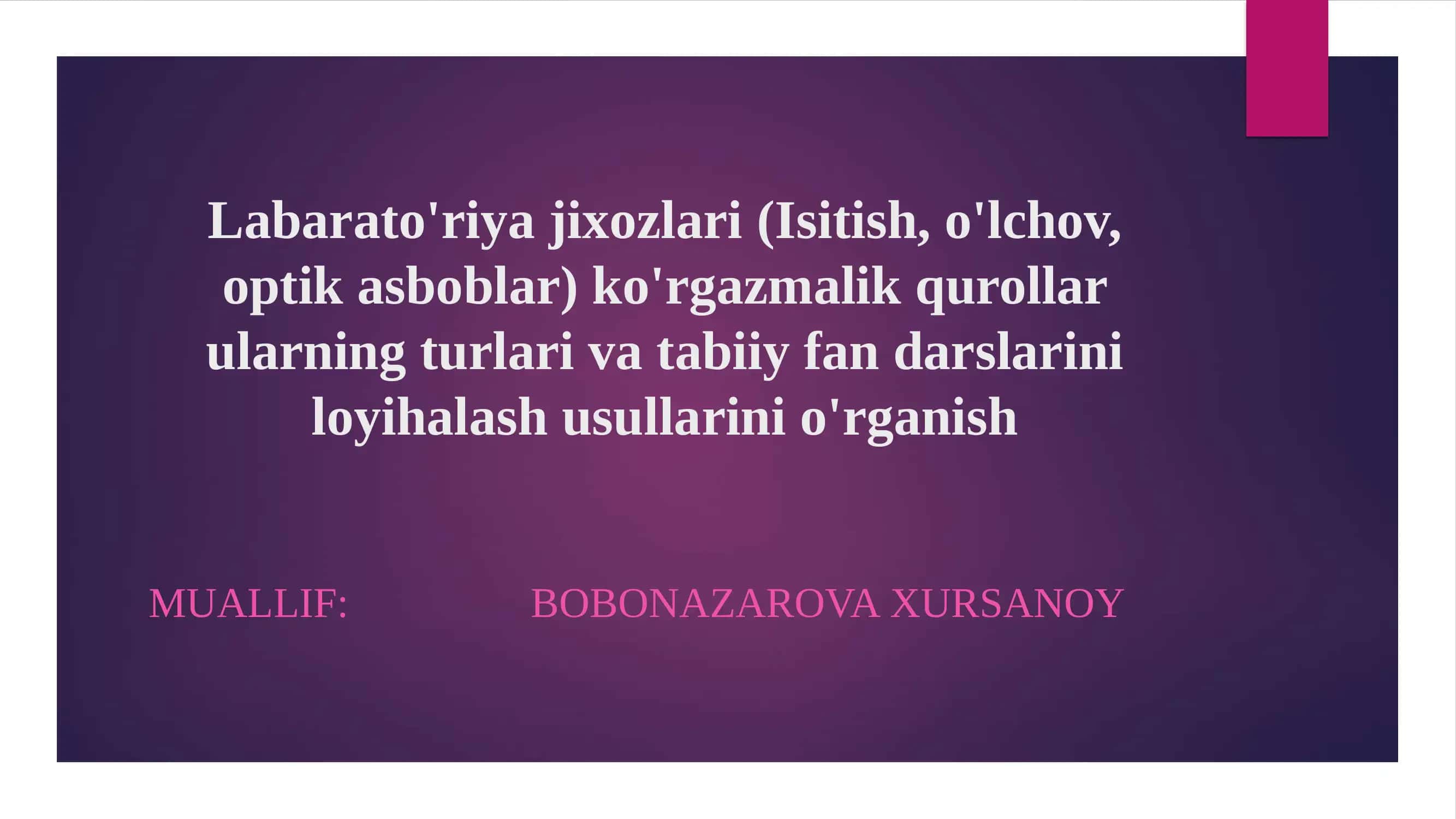 Labarato'riya jixozlari (Isitish, o'lchov, optik asboblar)