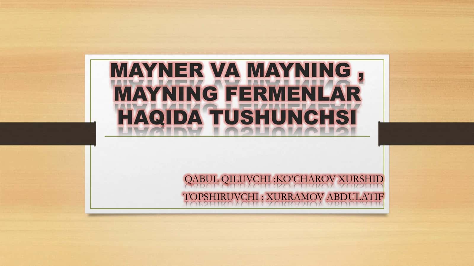 MAYNER VA MAYNING, MAYNING FERMENLAR HAQIDA TUSHUNCHSI