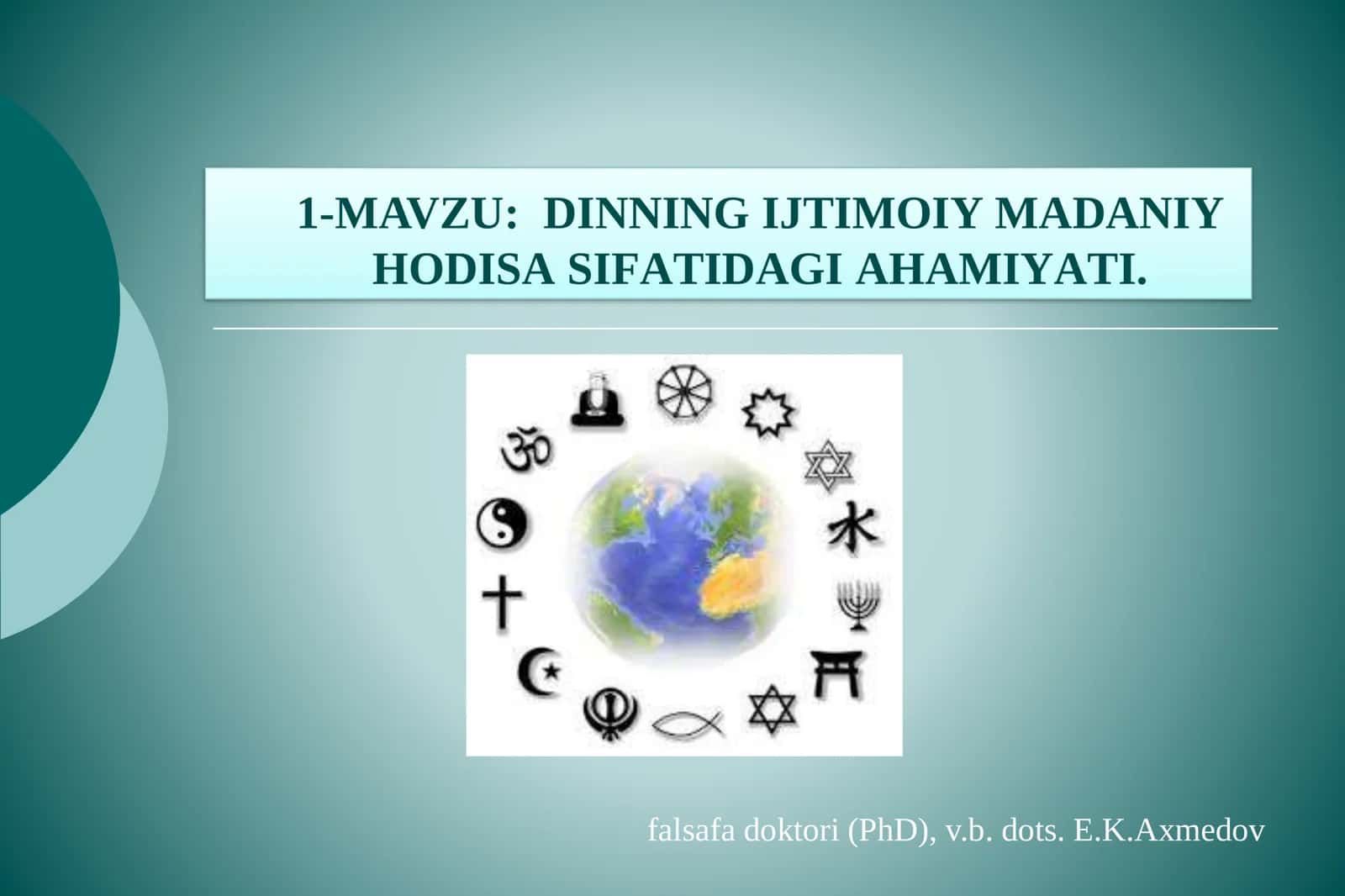 DINNING IJTIMOIY MADANIY HODISA SIFATIDAGI AHAMIYATI