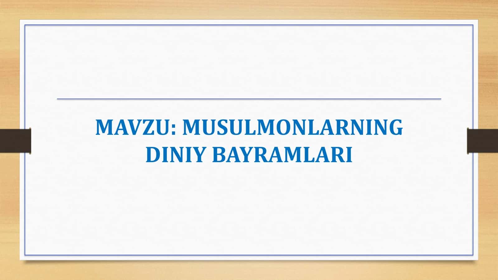 Mavzu: Musulmonlarning Diniy Bayramlari