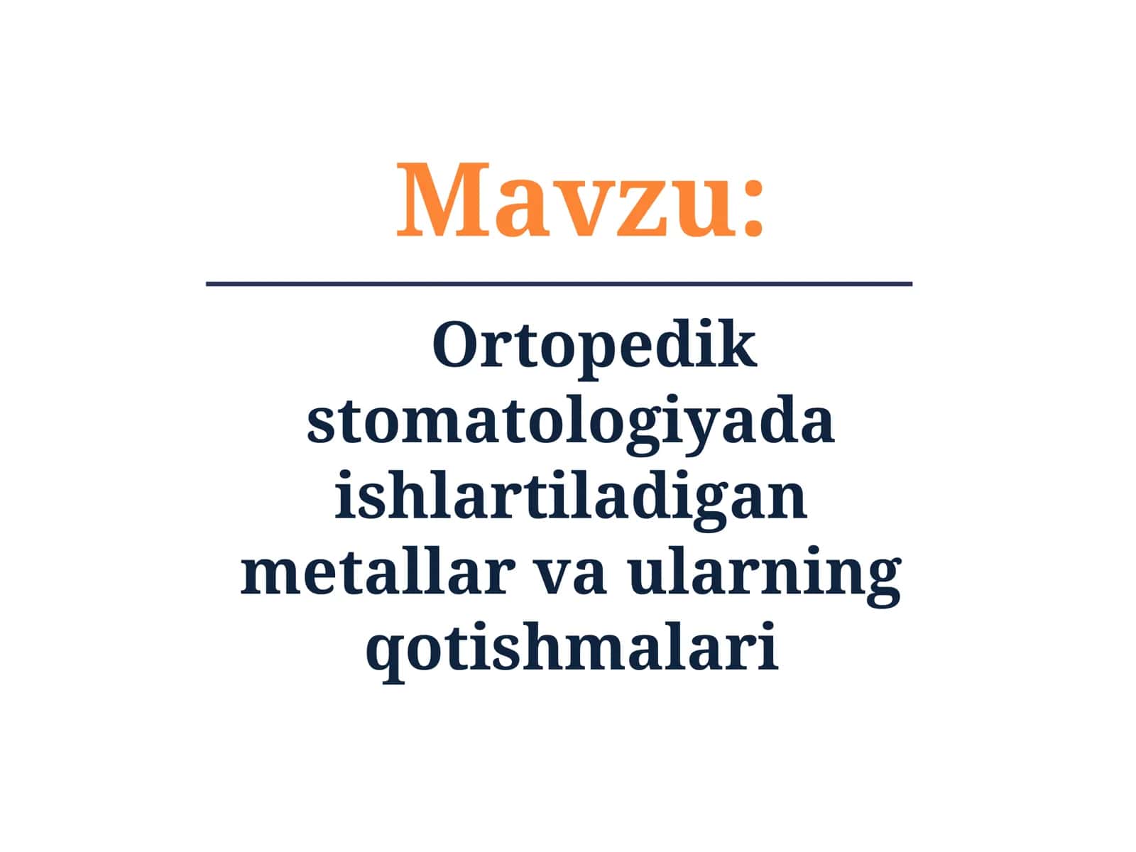 Ortopedik stomatologiyada ishlartiladigan metallar va ularning qotishmalari