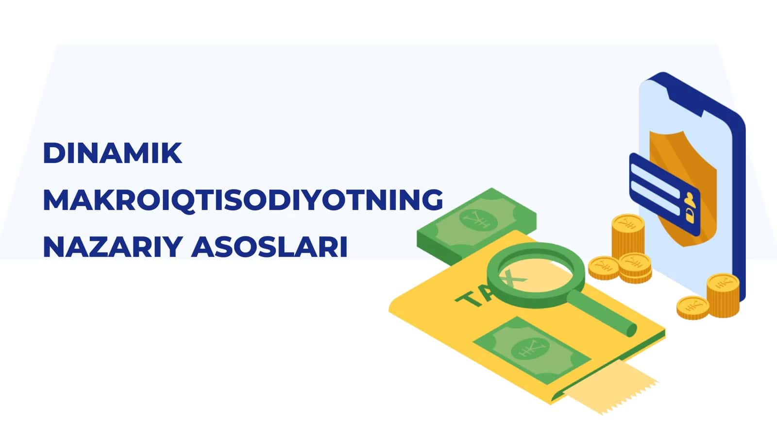 DINAMIK MAKROIQTISODIYOTNING NAZARIY ASOSLARI