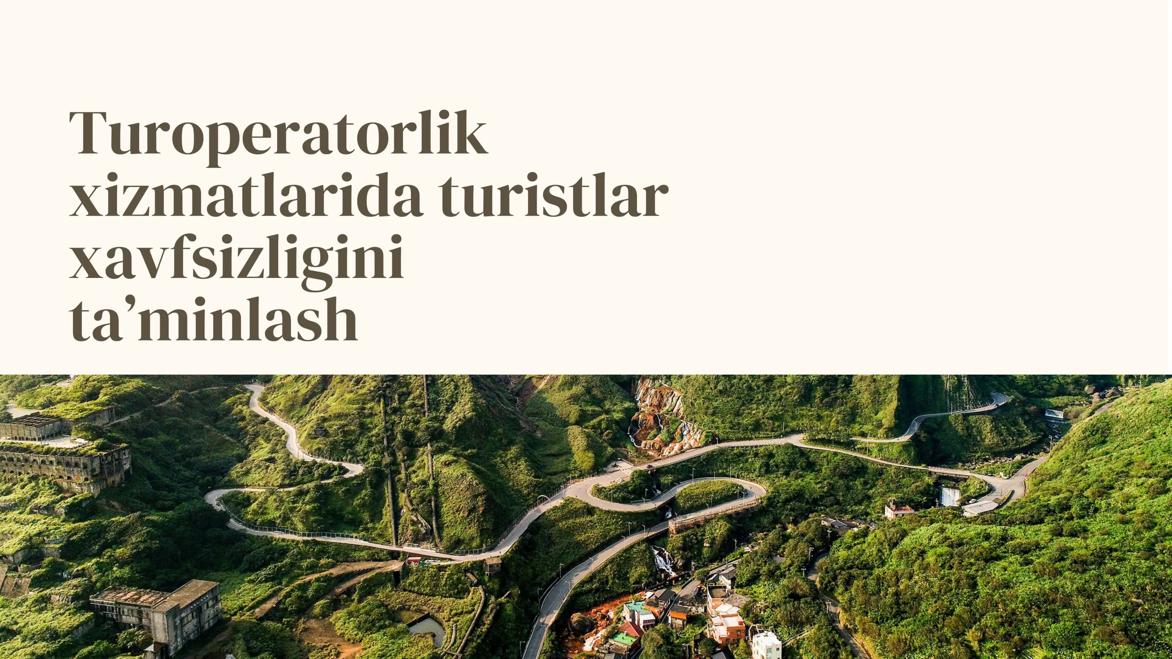 Turoperatorlik xizmatlarida turistlar xavfsizligini ta’minlash