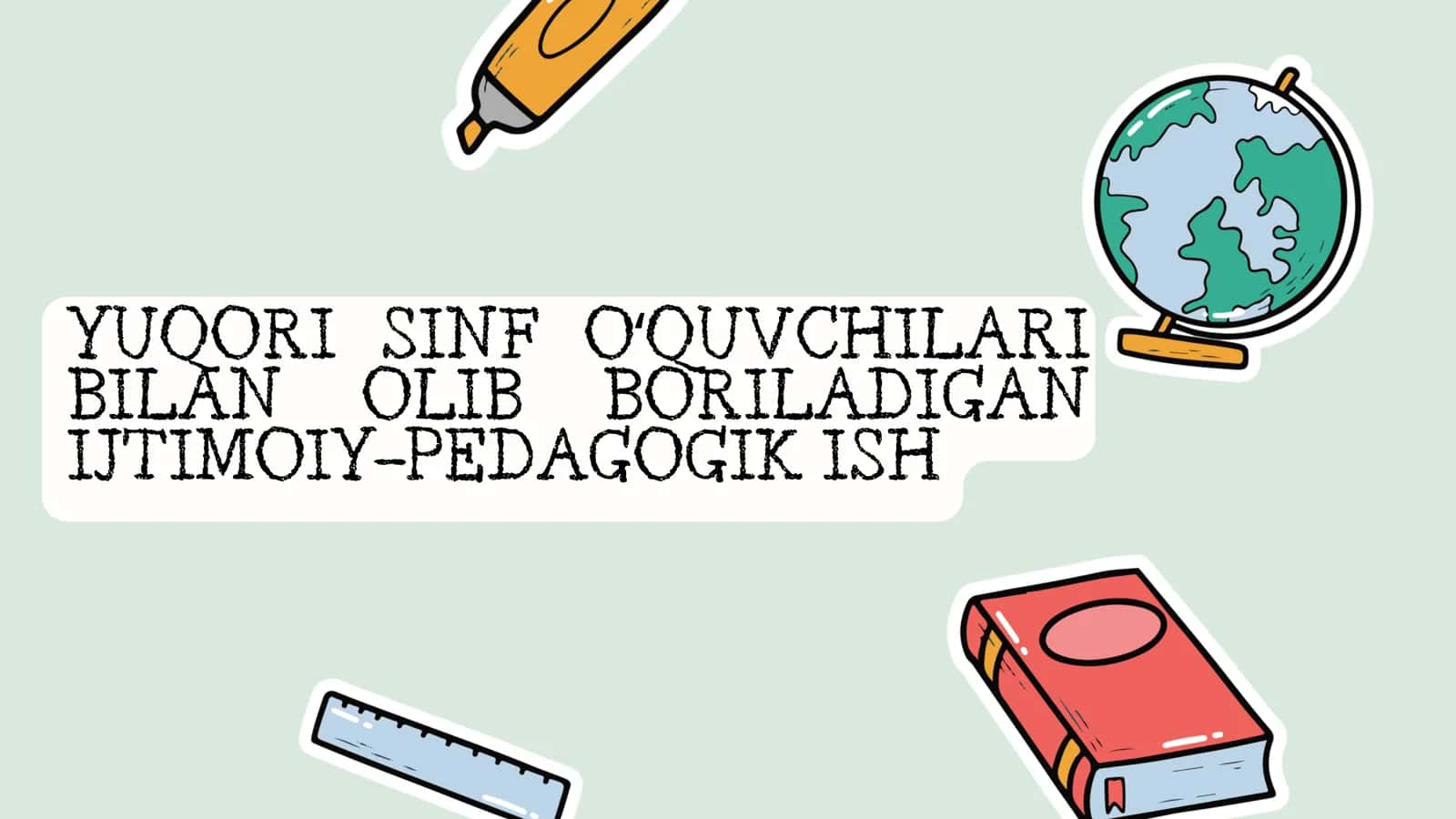 YUQORI SINF OʻQUVCHILARI BILAN OLIB BORILADIGAN IJTIMOIY-PEDAGOGIK ISH