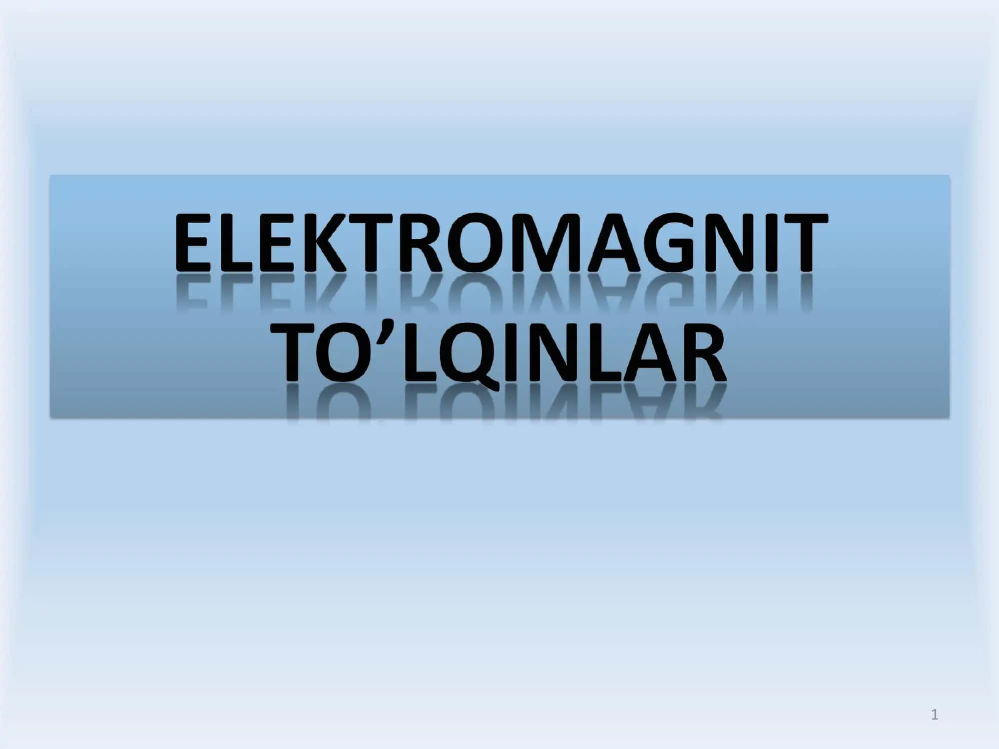 Elektromagnit to'lqinlar