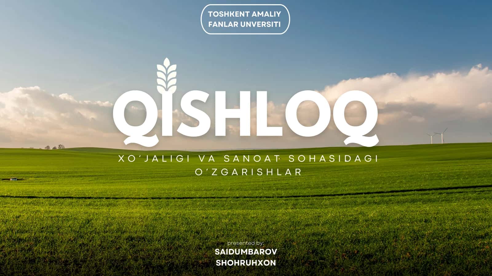 QISHLOQ XO’JALIK VA SANOAT SOHASIDAGI O’ZGARISHLAR