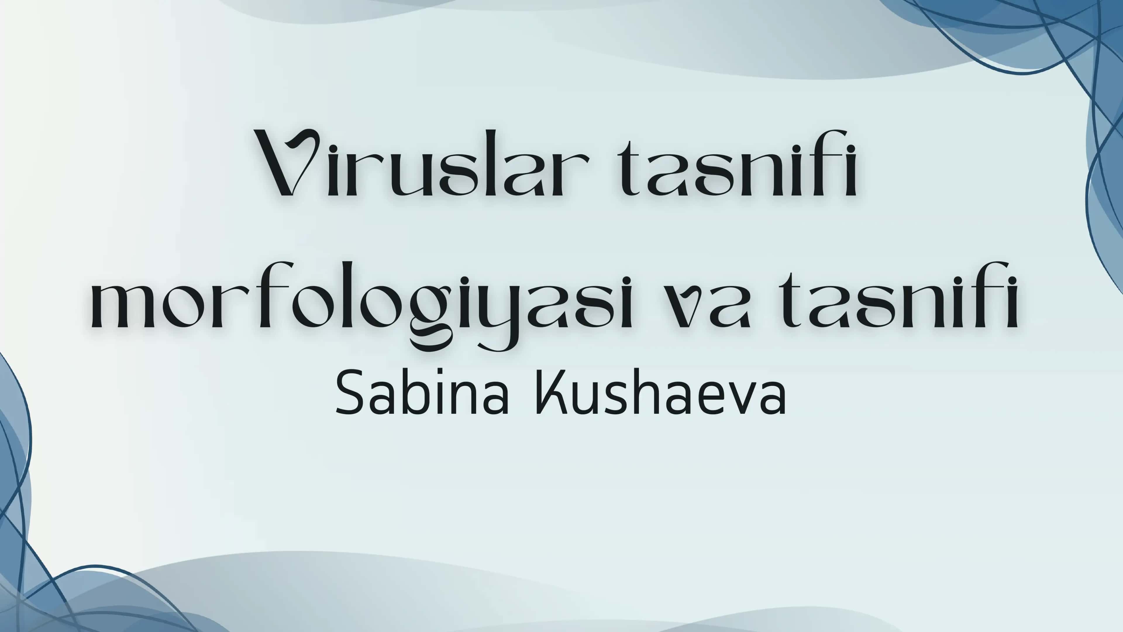 Viruslar tasnifi Morphologyasi