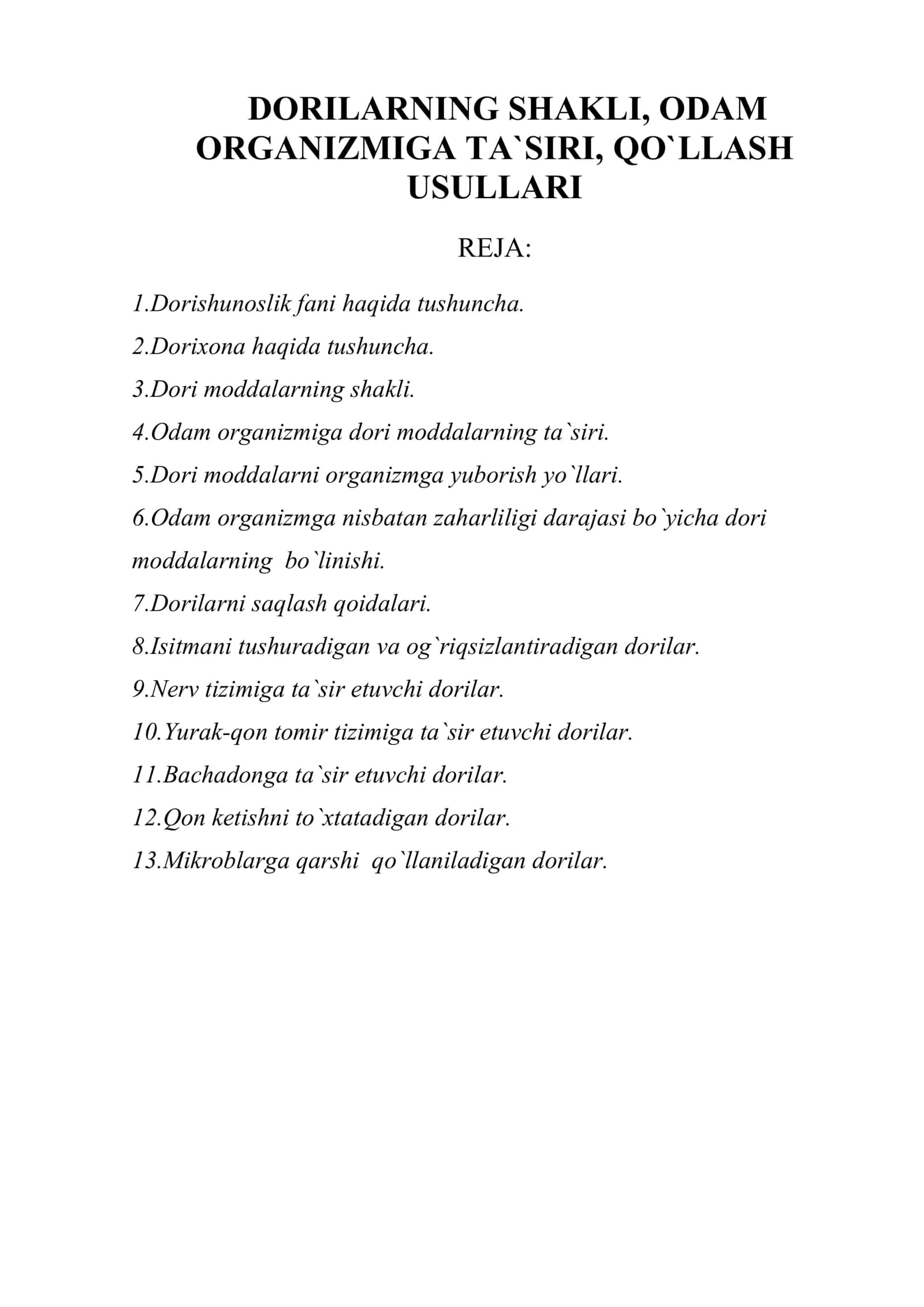 DORILARNING SHAKLI, ODAM ORGANIZMIGA TA`SIRI, QO`LLASH USULLARI