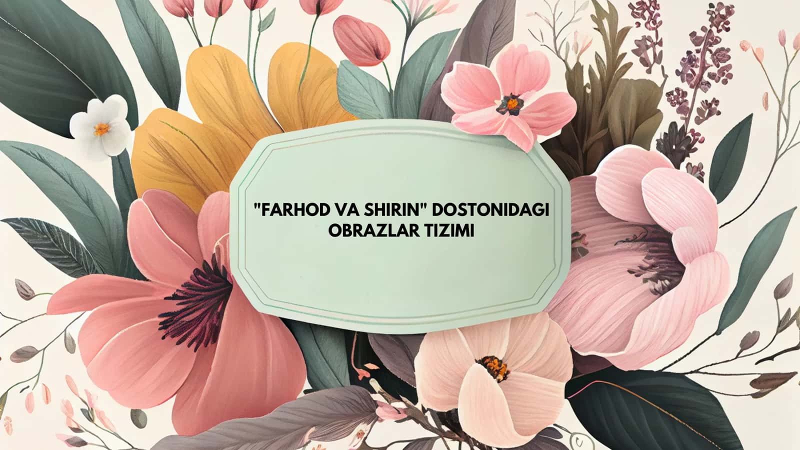 "FARHOD VA SHIRIN" DOSTONIDAGI OBRAZLAR TIZIMI
