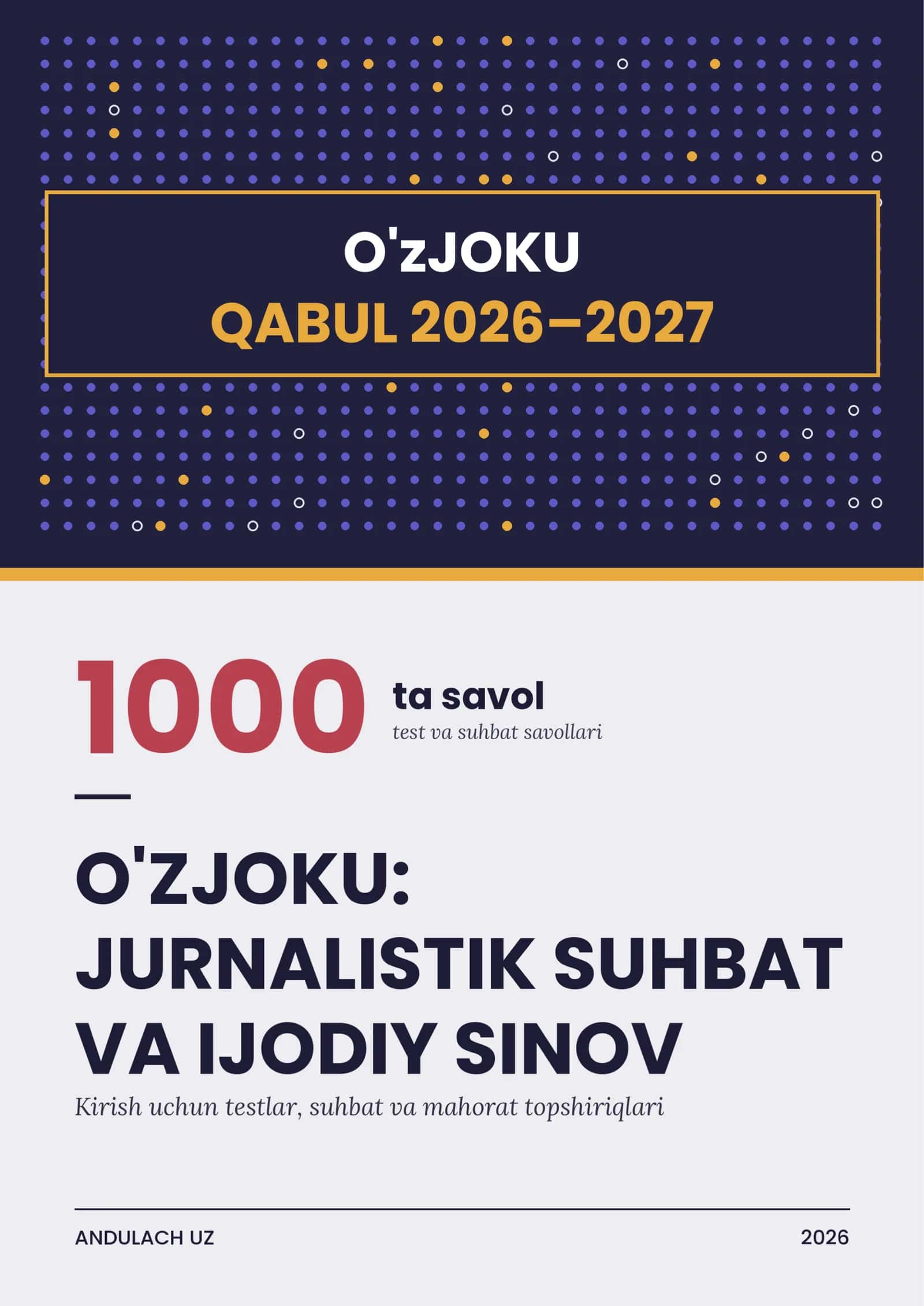 O'zbekiston Jurnalistika va Ommaviy kommunikatsiyalar universiteti (UzJOKU) ga o'qishga kirish uchun jurnalistik suhbat va istedodni namoyish etish uchun sinov-mahorat savollari