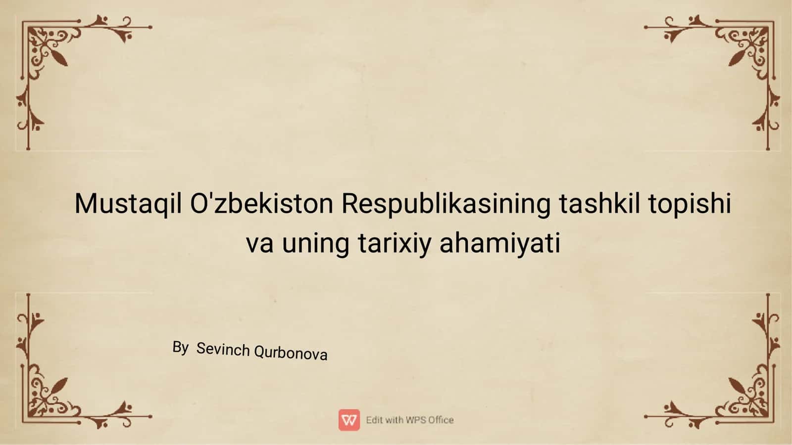 Mustaqil O'zbekiston Respublikasining tashkil topishi va uning tarixiy ahamiyati