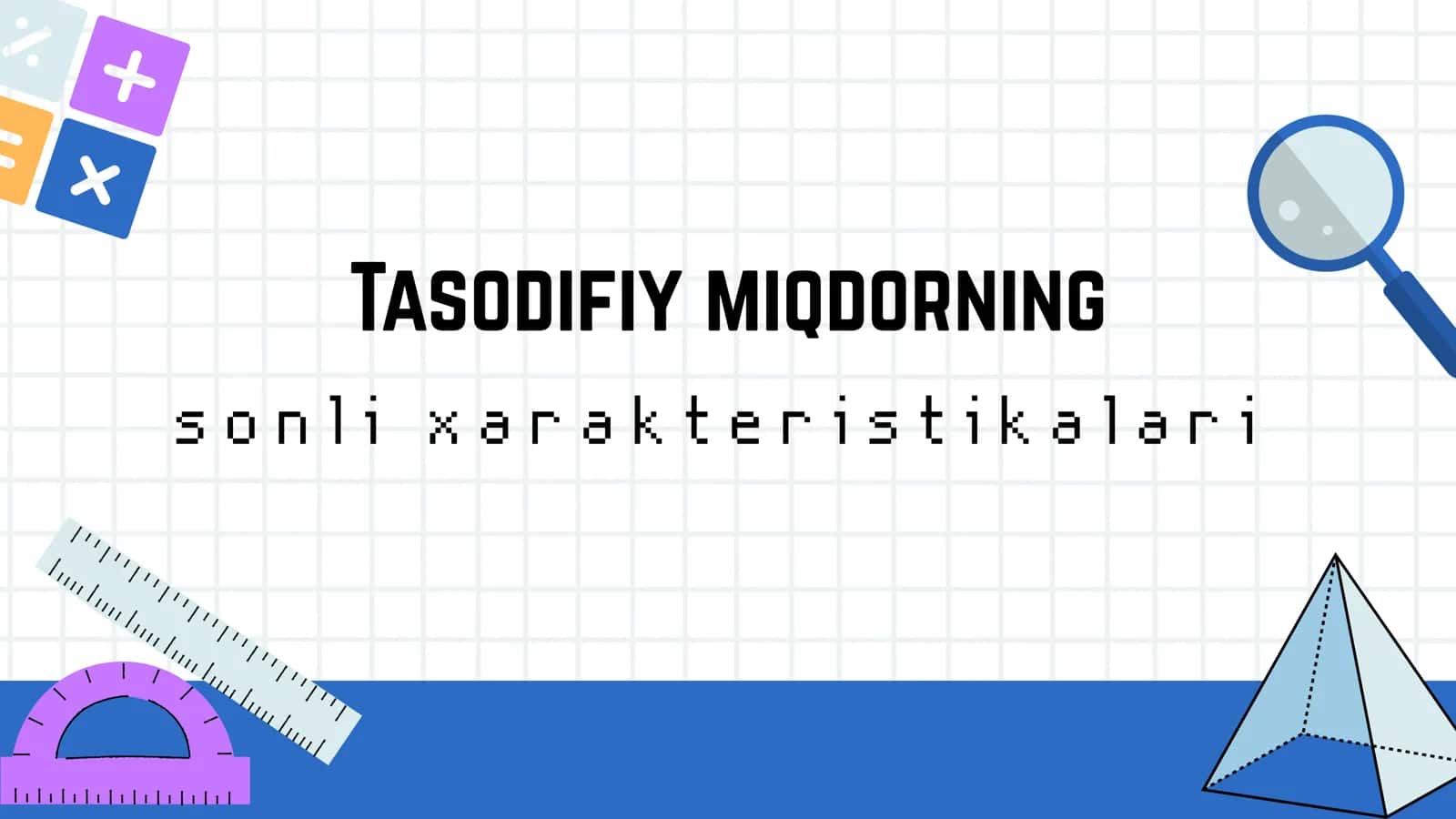 Tasodifiy miqdorning sonli xarakteristikalari