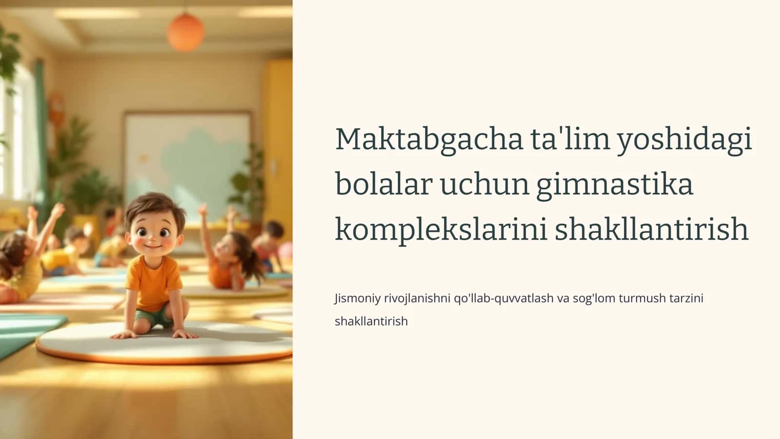 Maktabgacha ta'lim yoshidagi bolalar uchun gimnastika komplekslarini shakllantirish