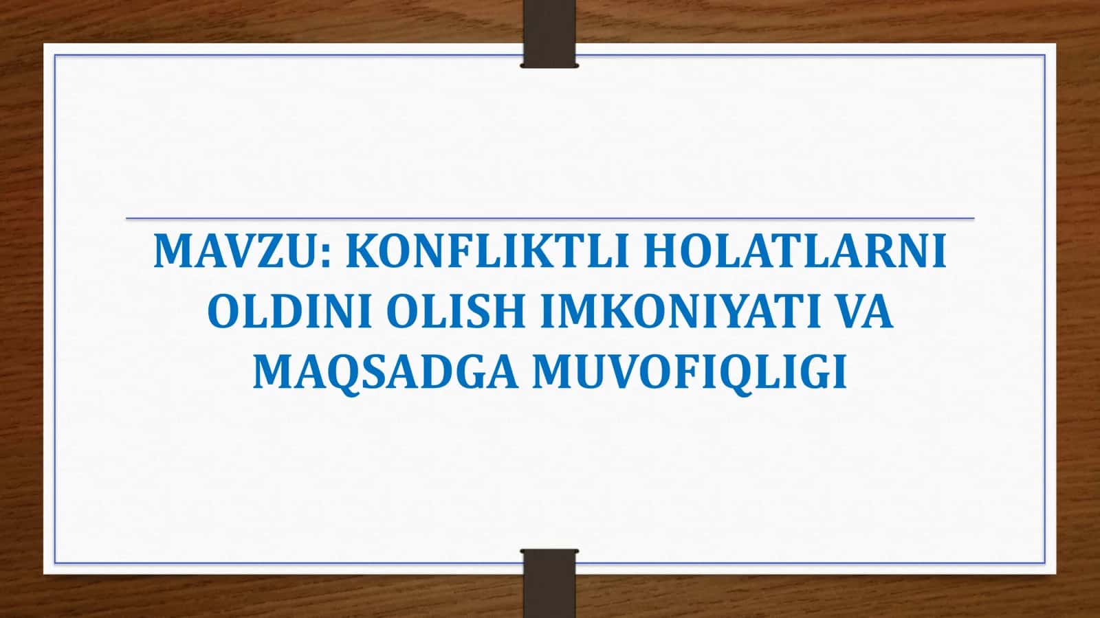 KONFLIKTLI HOLATLARNI OLDINI OLISH IMKONIYATI VA MAQSADGA MUVOFIQLIGI