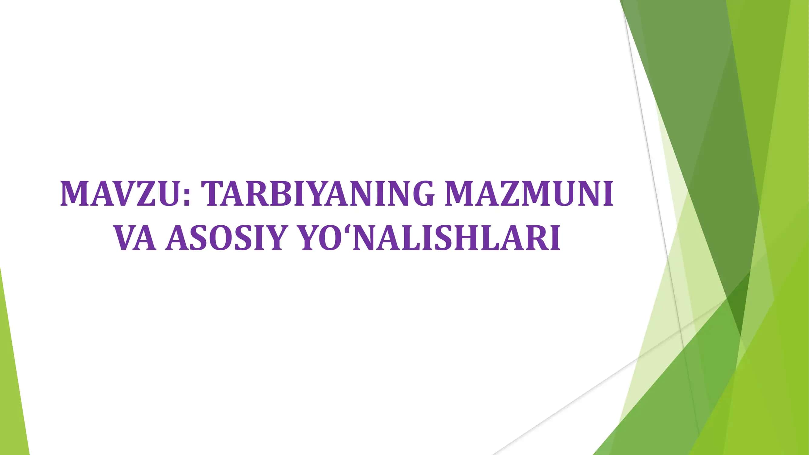 TARBIYANING MAZMUNI VA MOHIYATI