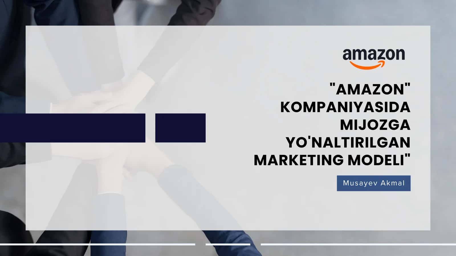 AMAZON KOMPANIYASIDA MIJOZGA YO'NALTIRILGAN MARKETING MODELI