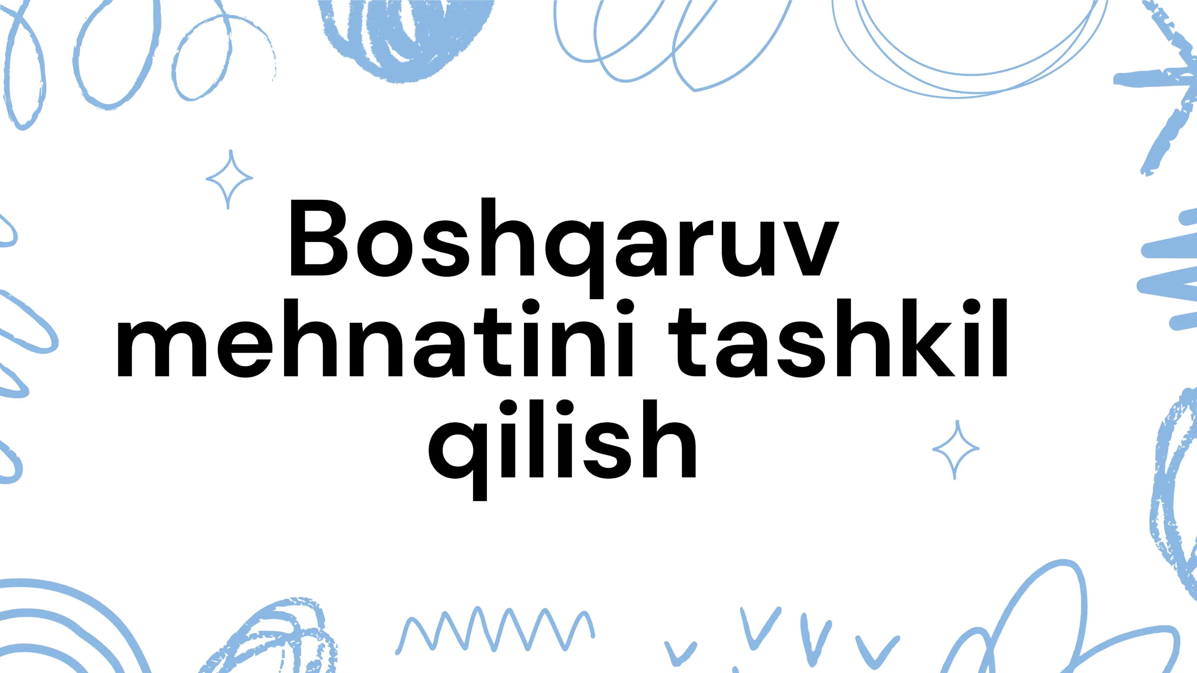 Boshqaruv mehnatini tashkil qilish