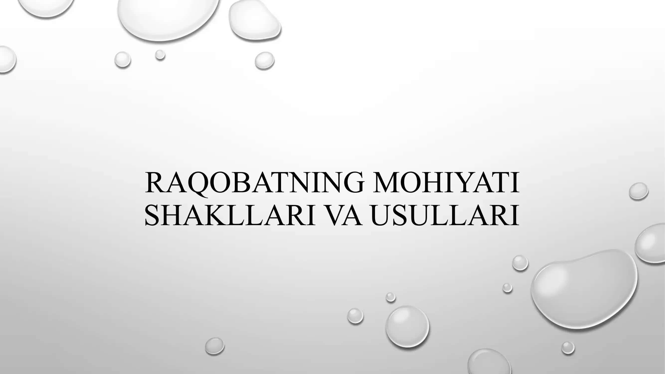 RAQOBATNING MOHIYATI SHAKLLARI VA USULLARI