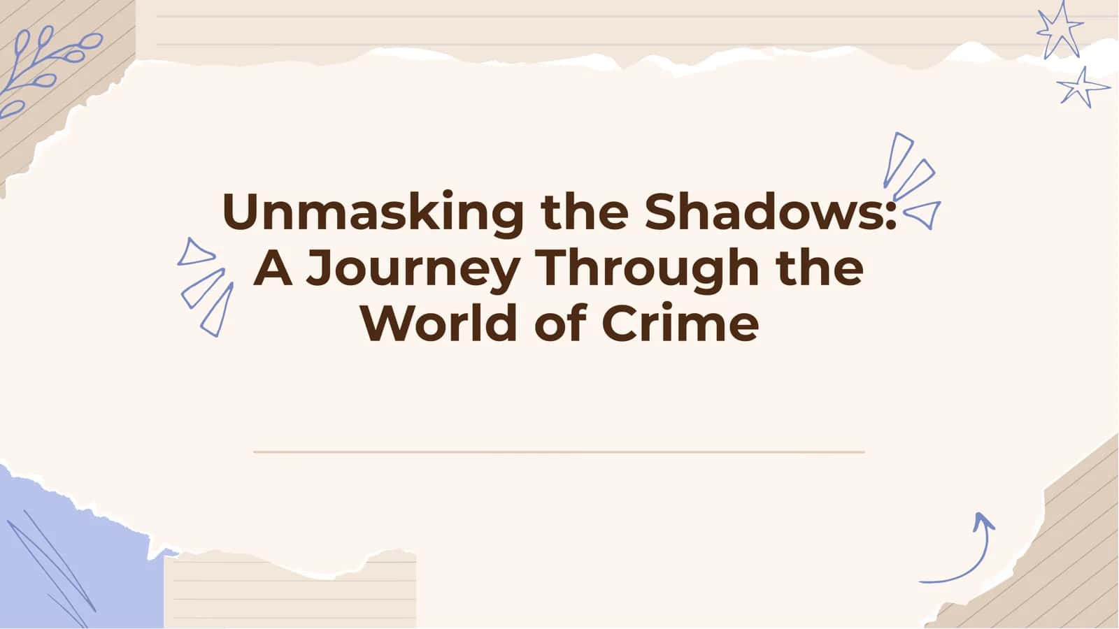 Unmasking the Shadows: A Journey Through the World of Crime