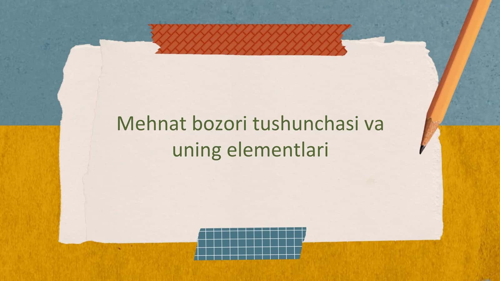 Mehnat bozori tushunchasi va uning elementlari