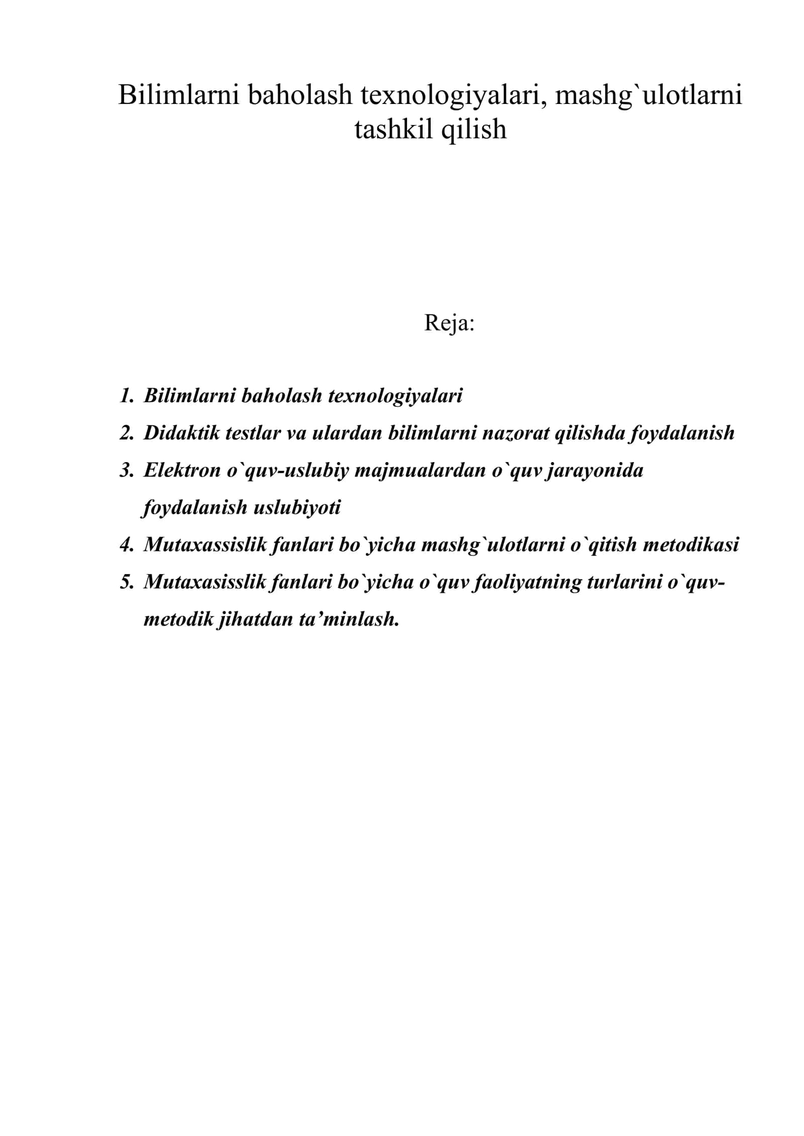 Bilimlarni baholash texnologiyalari, mashg`ulotlarni tashkil qilish