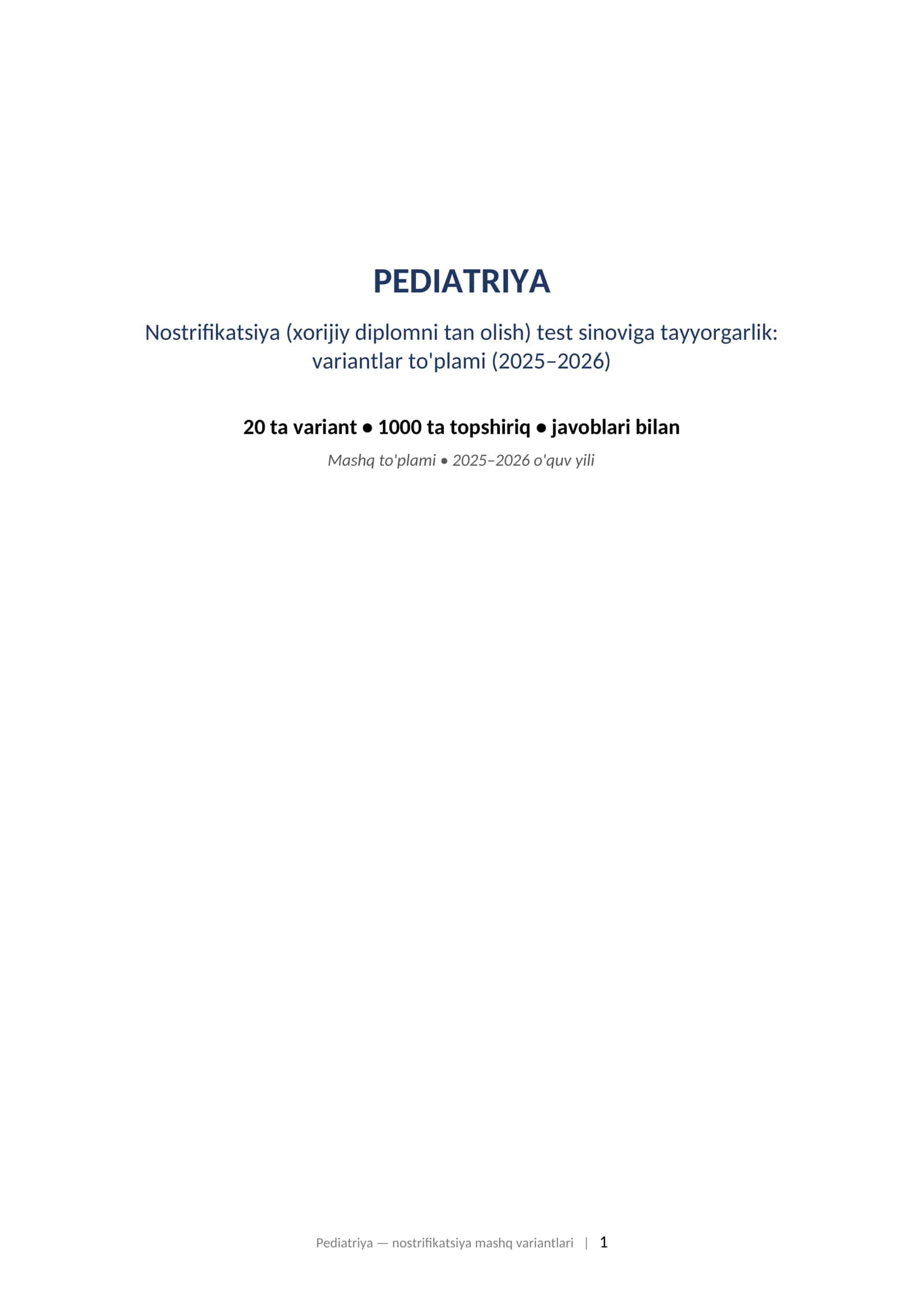 PEDIATRIYA Nostrifikatsiya (xorijiy diplomni tan olish) test sinoviga tayyorgarlik: variantlar to'plami (2025–2026)