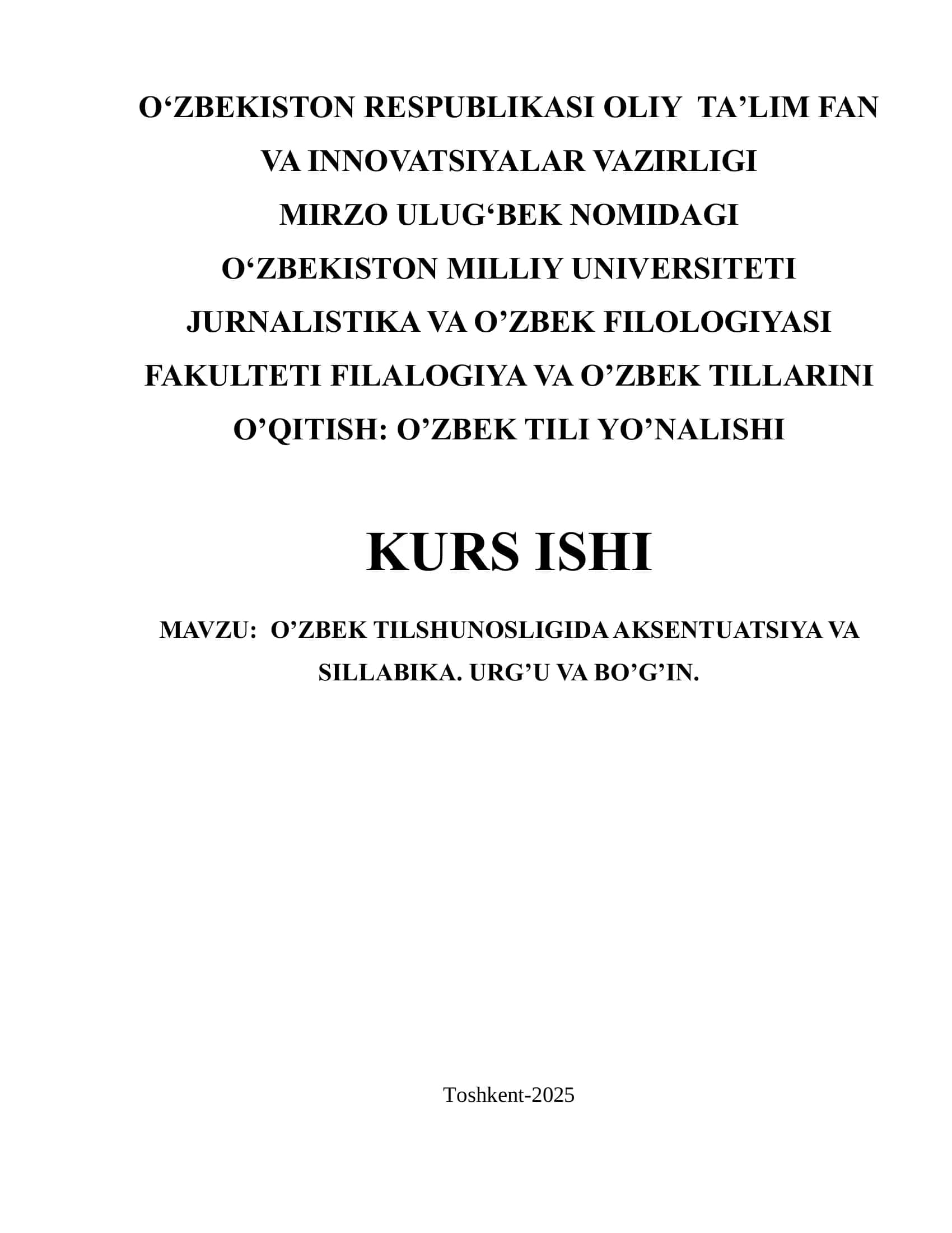 O’ZBEK TILSHUNOSLIGIDA AKSENTUATSIYA VA SILLABIKA. URG’U VA BO’G’IN.
