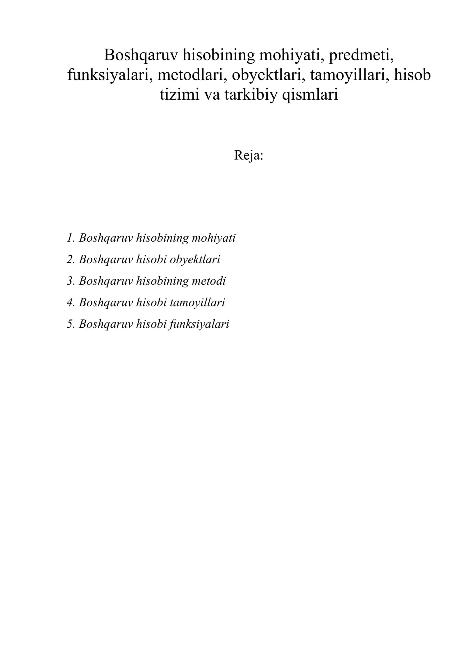 Boshqaruv hisobining mohiyati, predmeti, funksiyalari, metodlari, obyektlari, tamoyillari, hisob tizimi va tarkibiy qismlari