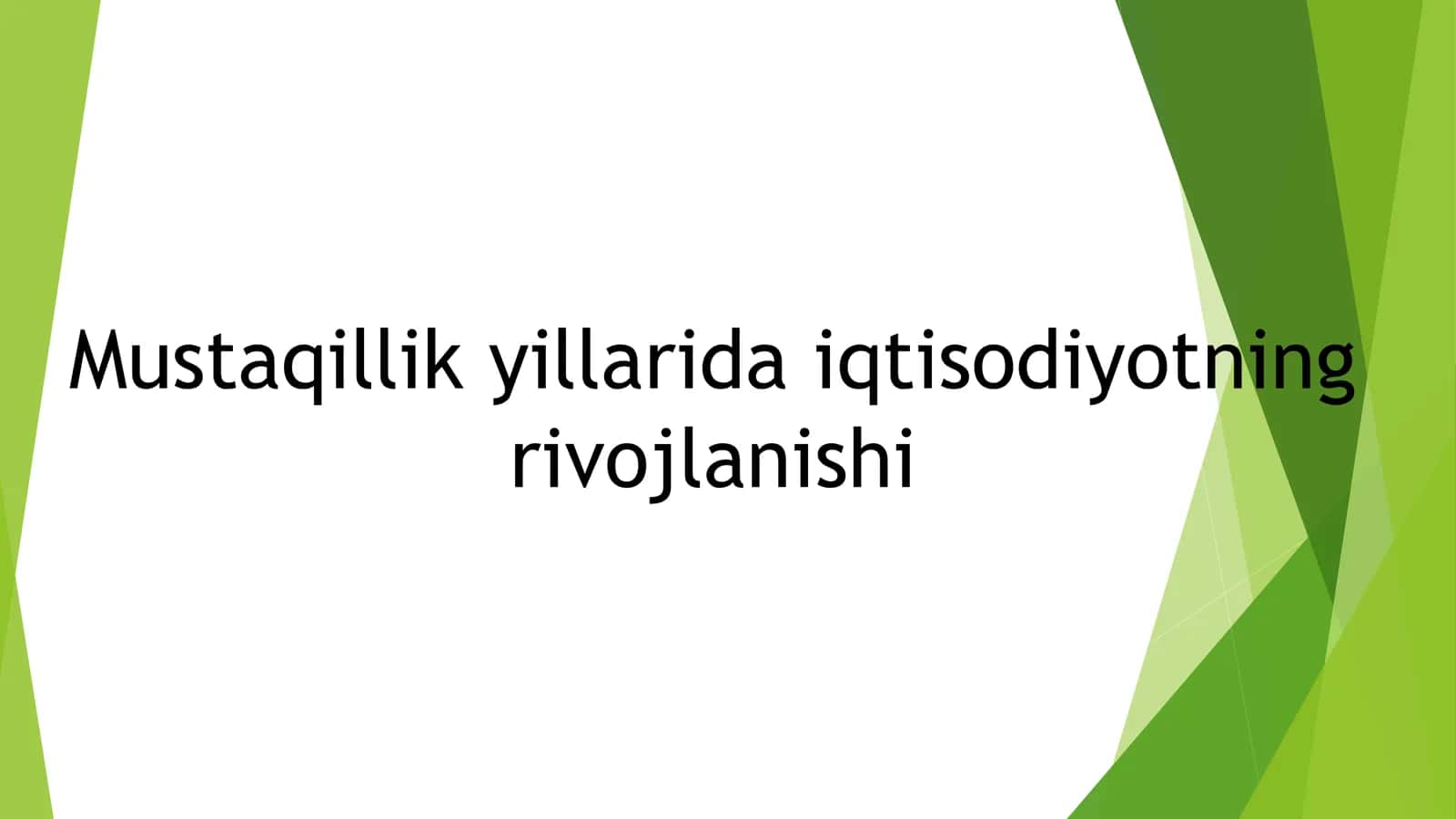 Mustaqillik yillarida iqtisodiyotning rivojlanishi