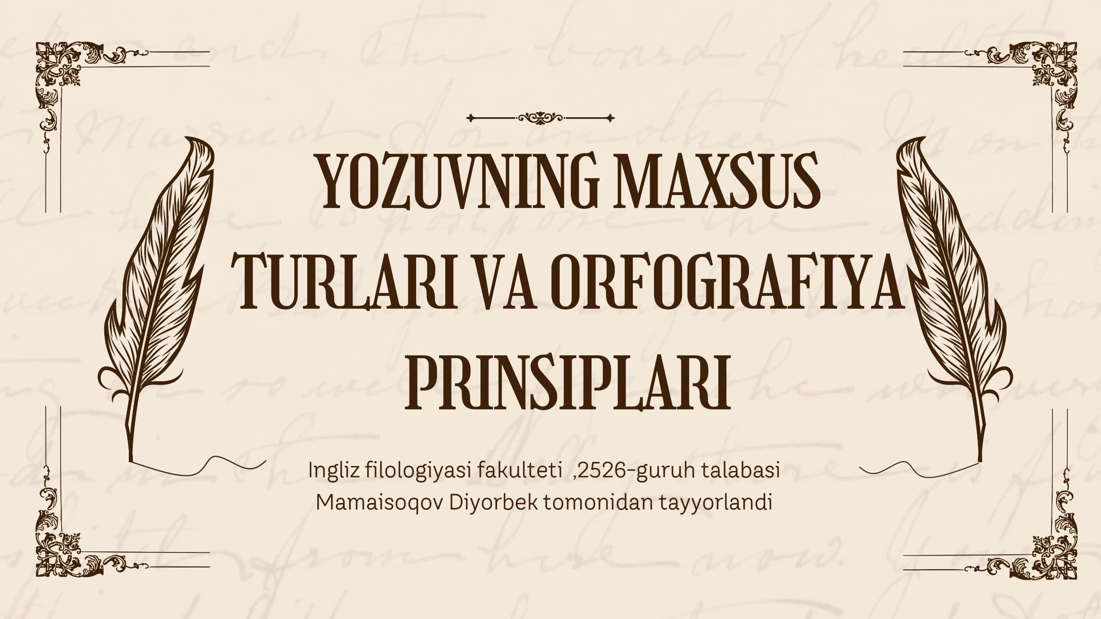 Yozuvning maxsus turlari va Orfografiya prinsiplari