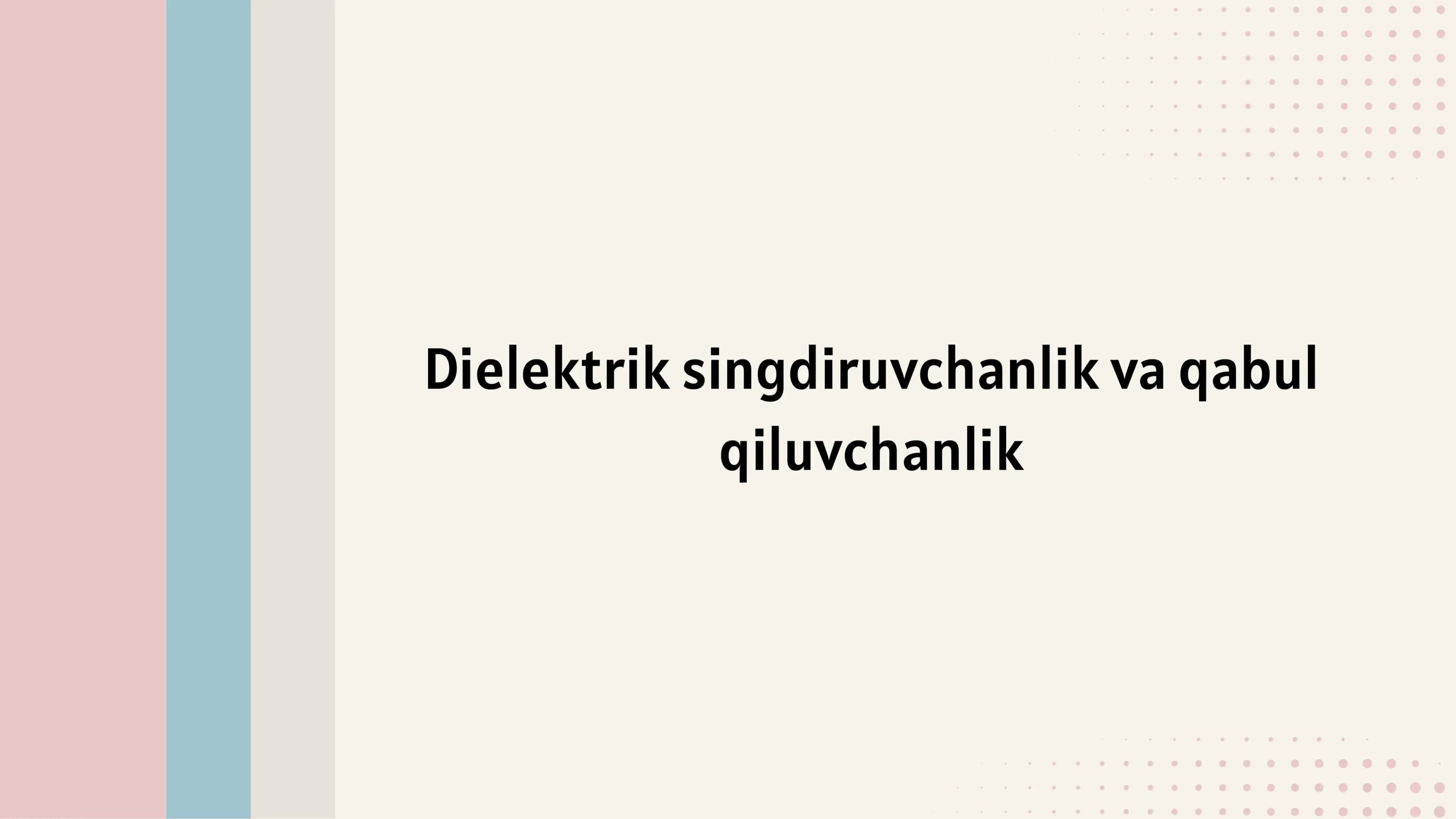 Dielektrik singdiruvchanlik va qabul qiluvchanlik
