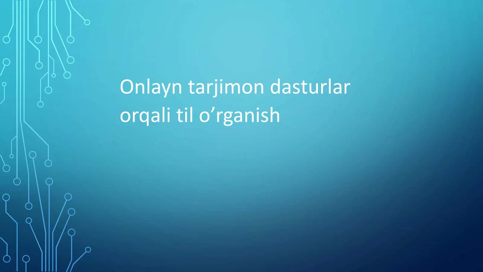 Onlayn tarjimon dasturlar orqali til o’rganish