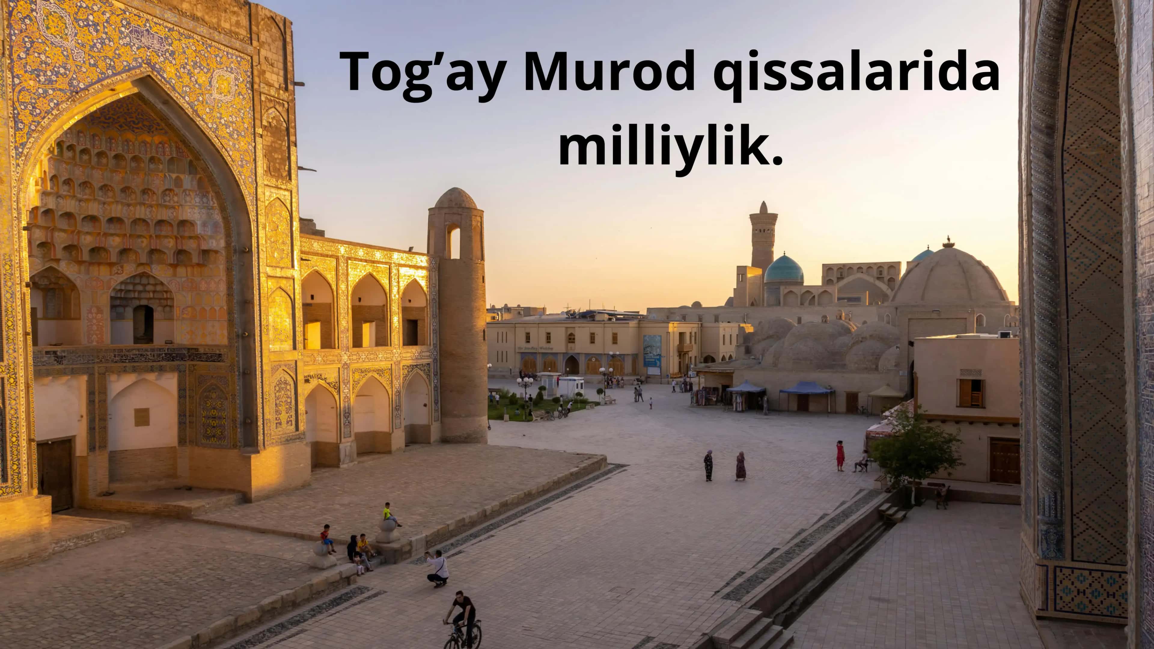 Toʻgʻay Murod qissalarida miliylik