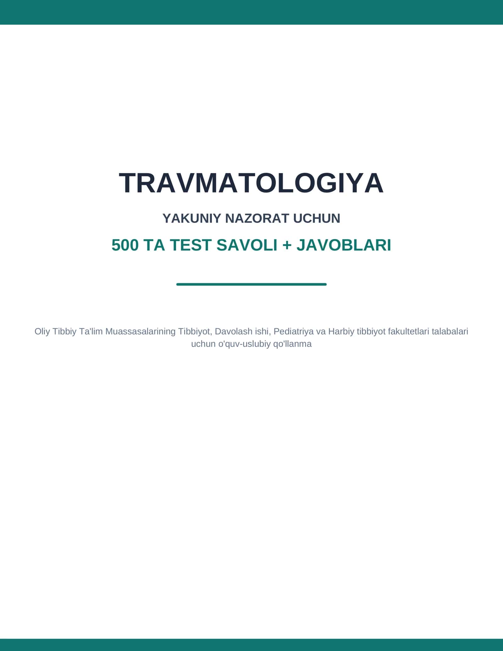 Travmatologiya — yakuniy nazorat uchun 500 ta test savoli + javoblari