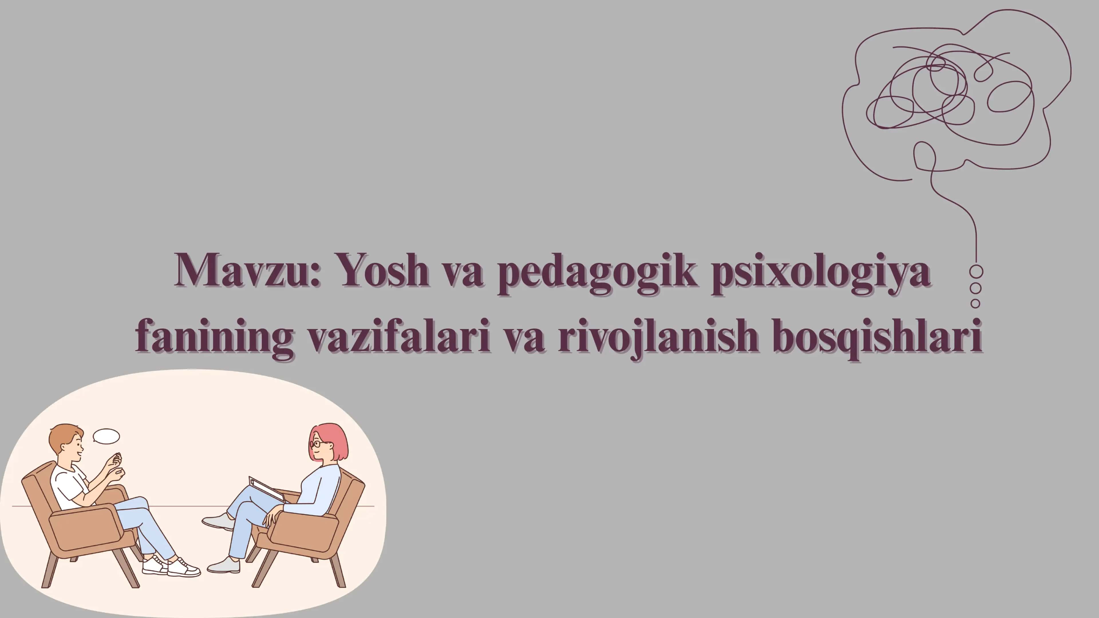 Yosh va pedagogik psixologiya fanining vazifalari va rivojlanish bosqichlari