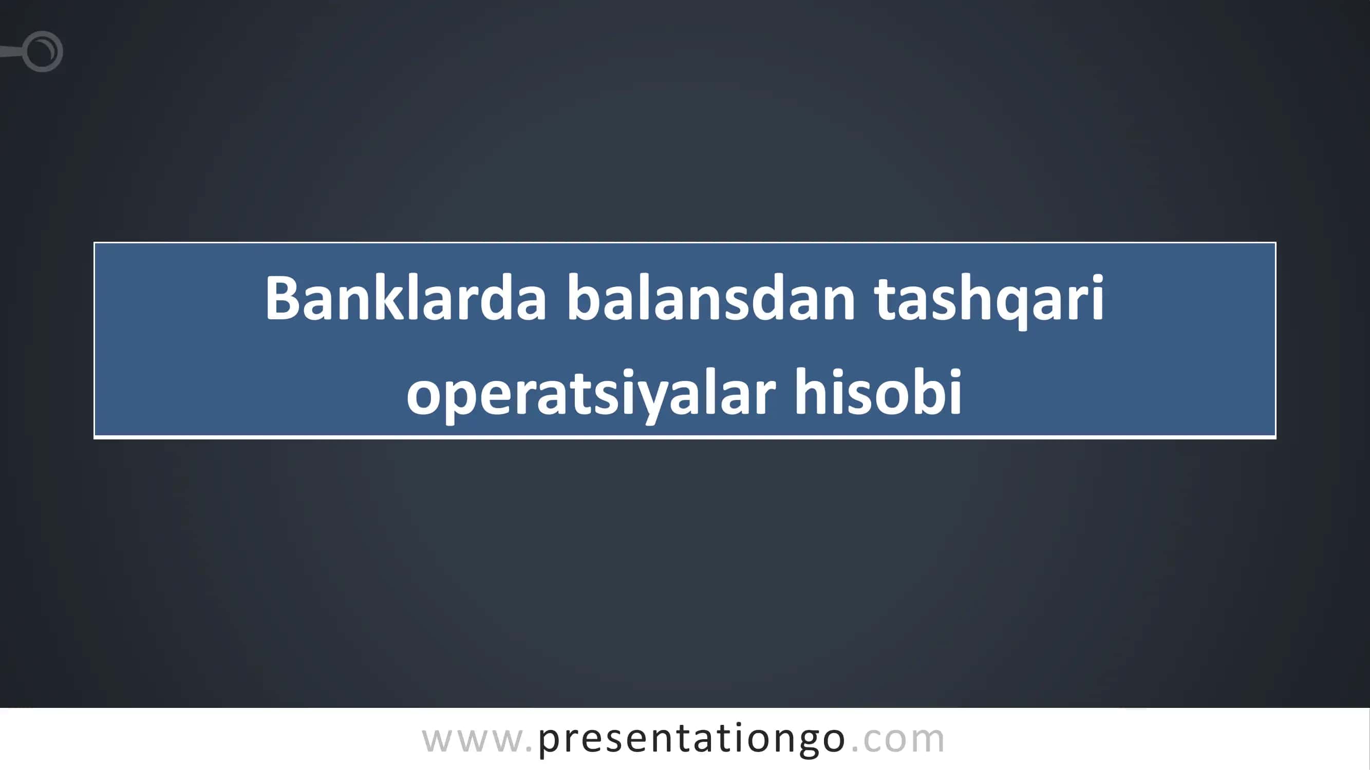 Banklarda balansdan tashqari operatsiyalar hisobi