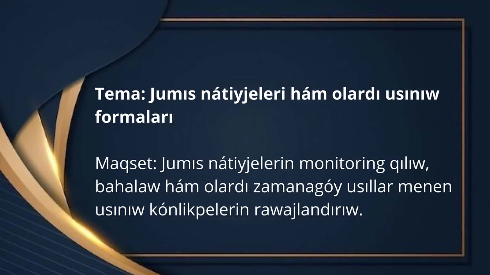 Jumıs nátiyjeleri hám olardı usınıw formaları