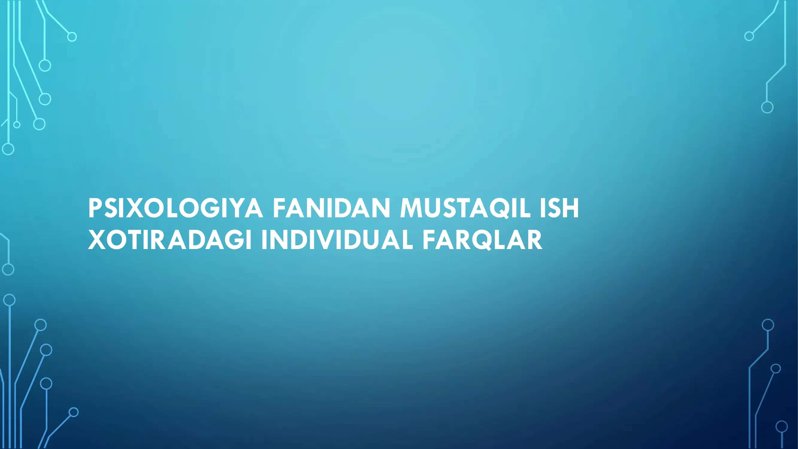 XOTIRADAGI INDIVIDUAL FARQLAR