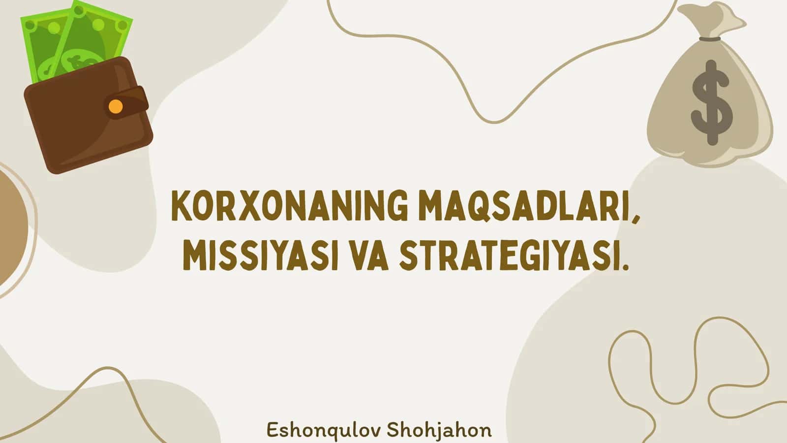 Korxonaning maqsadlari, missiyasi va strategiyasi