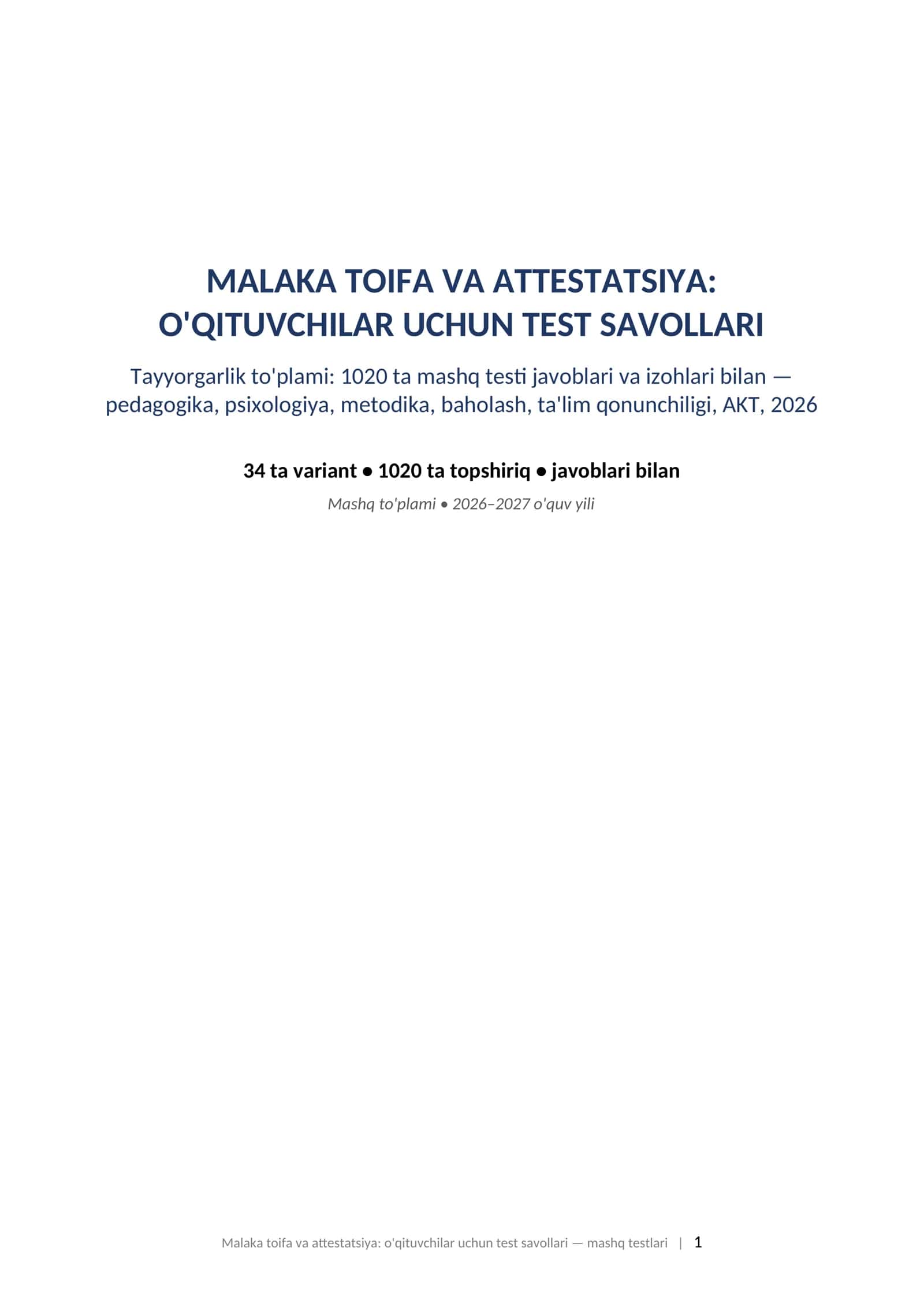 Malaka toifa attestatsiya testlari 2026 oqituvchilar uchun 1000 mashq testlari javoblari bilan. MALAKA TOIFA VA ATTESTATSIYA: O'QITUVCHILAR UCHUN TEST SAVOLLARI Tayyorgarlik to'plami: 1020 ta mashq testi javoblari va izohlari bilan — pedagogika, psixologiya, metodika, baholash, ta'lim qonunchiligi, AKT, 2026