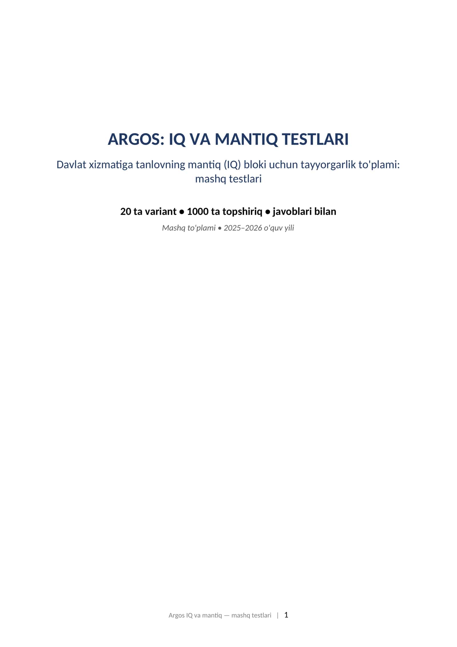Argos IQ mantiqmashq testlari. ARGOS: IQ VA MANTIQ TESTLARI Davlat xizmatiga tanlovning mantiq (IQ) bloki uchun tayyorgarlik to'plami: mashq testlari