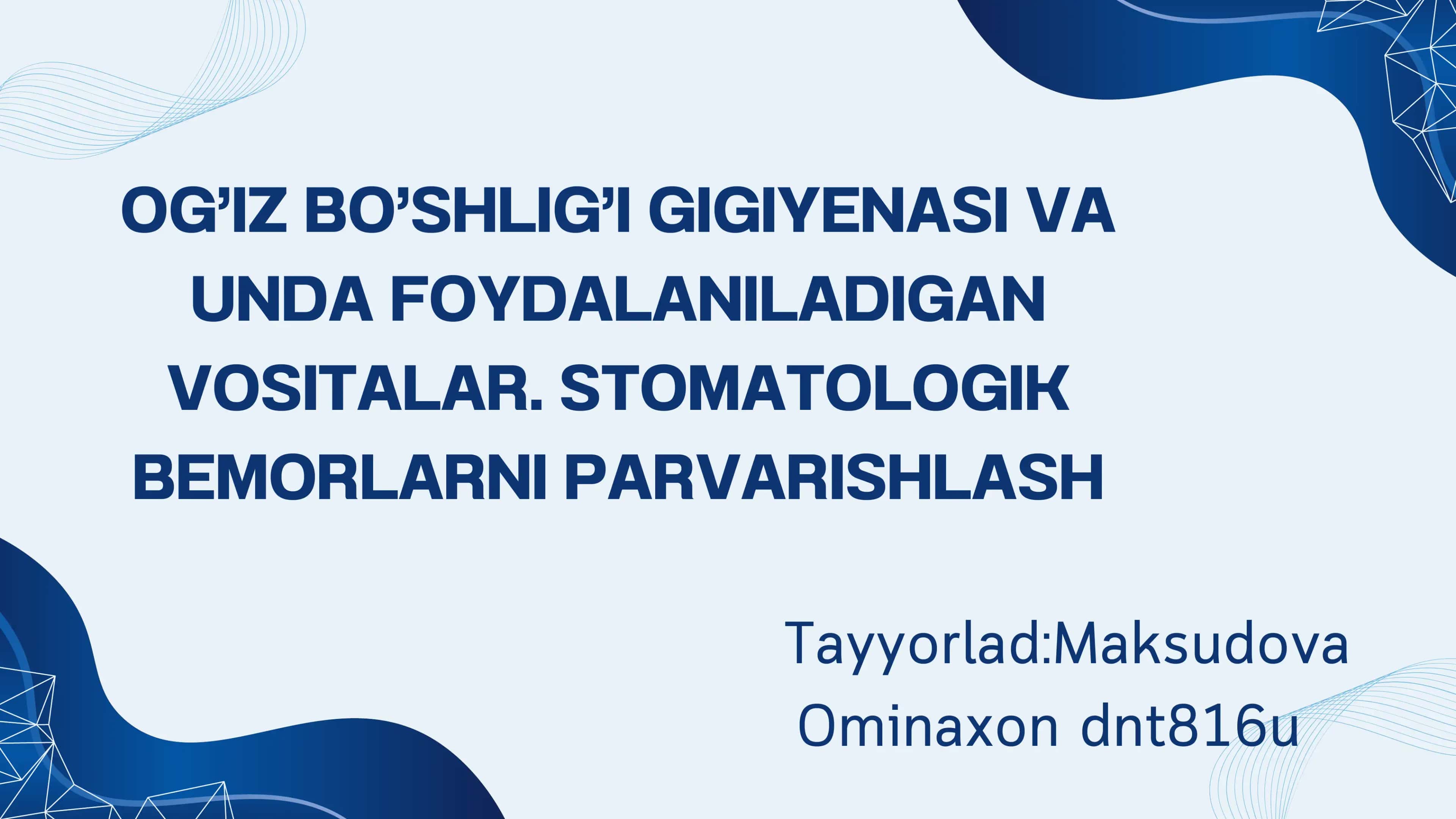 OG’IZ BO’SHLIG’I GIGIYENASI VA UNDA FOYDALANILADIGAN VOSITALAR