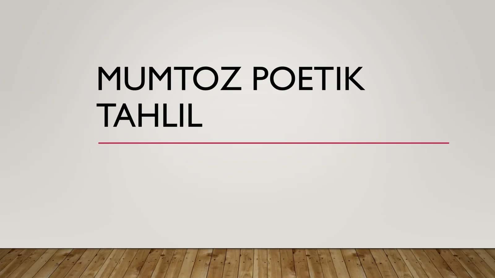 MUMTOZ POETIK TAHLIL
