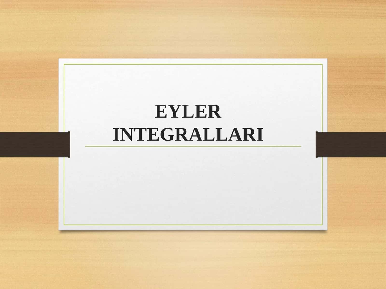 Eyler Integrallari